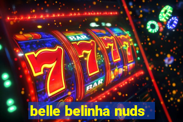 belle belinha nuds